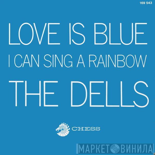  The Dells  - Love Is Blue