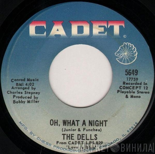 The Dells - Oh, What A Night / Believe Me