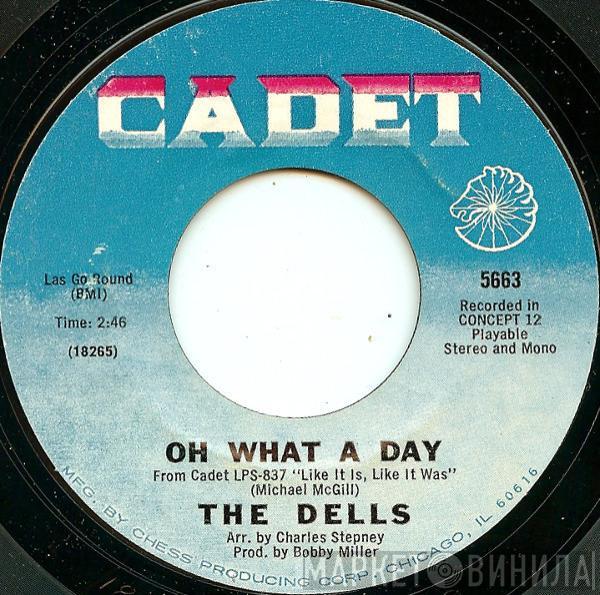 The Dells - Oh What A Day