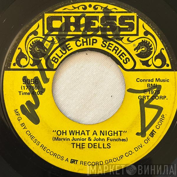  The Dells  - Oh, What A Night
