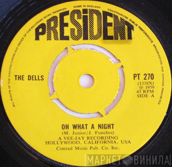  The Dells  - Oh What A Night