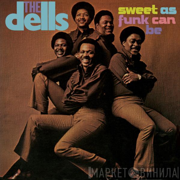  The Dells  - Sweet As Funk Can Be