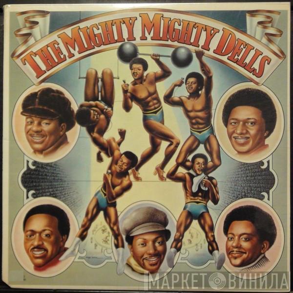 The Dells - The Mighty Mighty Dells