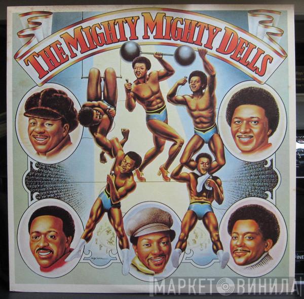  The Dells  - The Mighty Mighty Dells