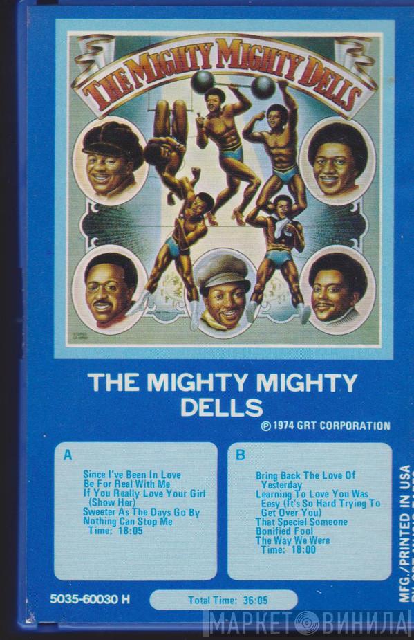  The Dells  - The Mighty Mighty Dells