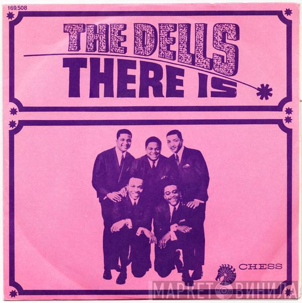 The Dells - There Is