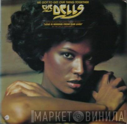  The Dells  - We Got To Get Our Thing Together