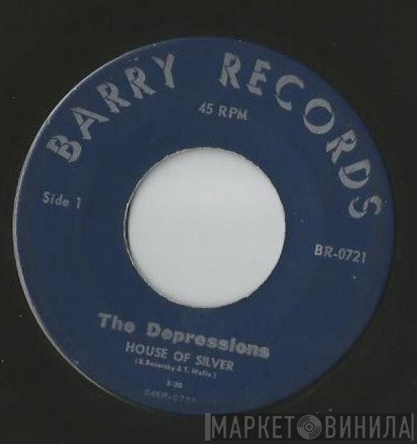  The Depressions   - House Of Silver / No Big Thing