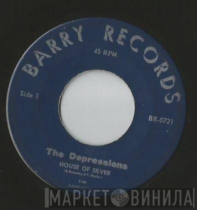 The Depressions  - House Of Silver / No Big Thing