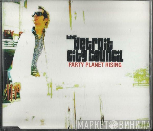 The Detroit City Council - Party Planet Rising