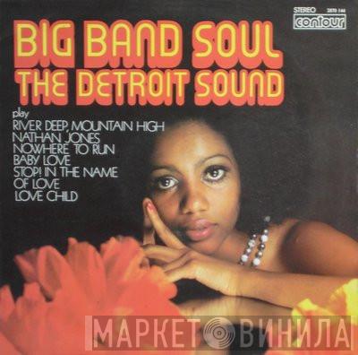 The Detroit Sound - Big Band Soul