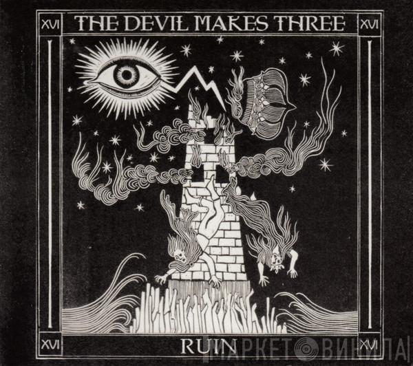 The Devil Makes Three - Redemption & Ruin