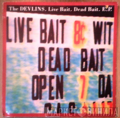 The Devlins - Live Bait. Dead Bait. E.P.
