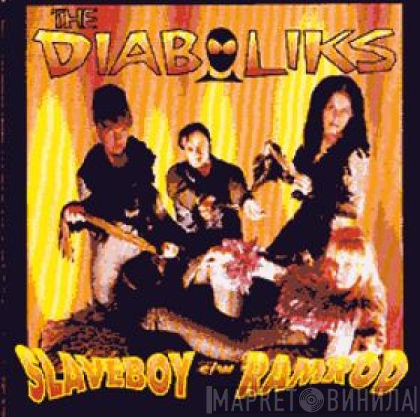 The Diaboliks - Slaveboy