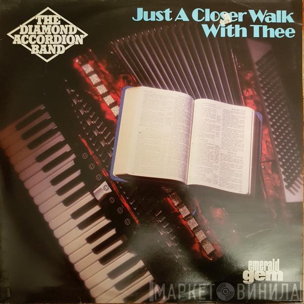 The Diamond Accordion Band - Just A Closer Walk With Thee