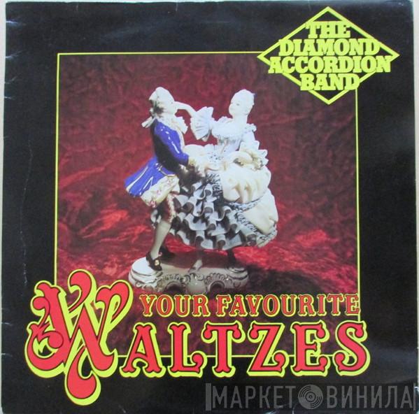 The Diamond Accordion Band - Your Favourite Waltzes