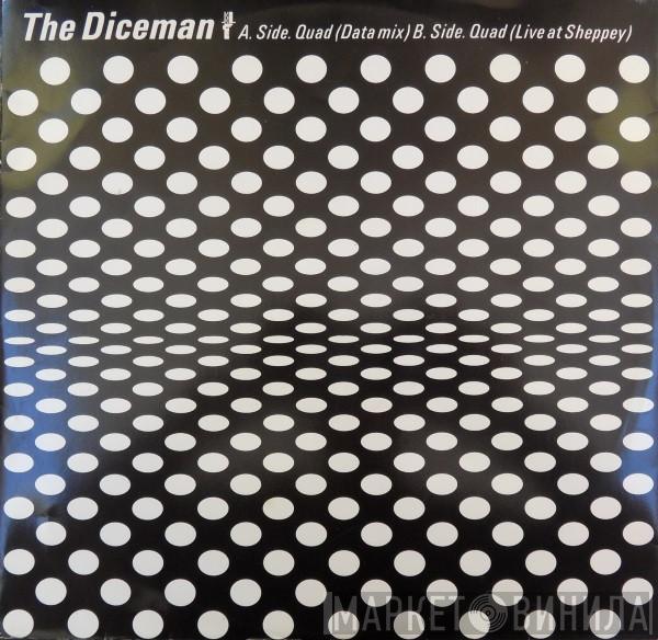 The Diceman - Quad