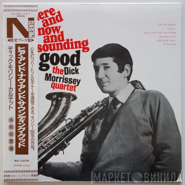 The Dick Morrissey Quartet - Here And Now And Sounding Good!