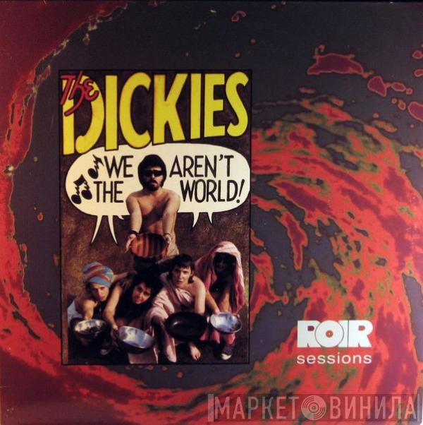 The Dickies - We Aren't The World!