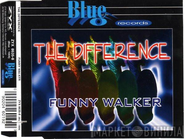  The Difference  - Funny Walker