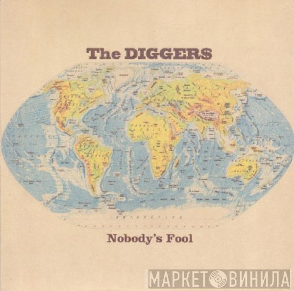 The Digger$ - Nobody's Fool