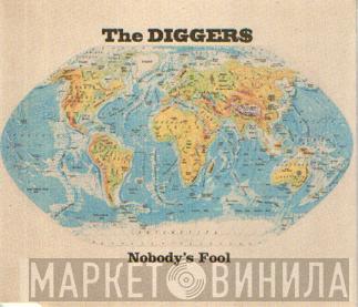 The Digger$ - Nobody's Fool