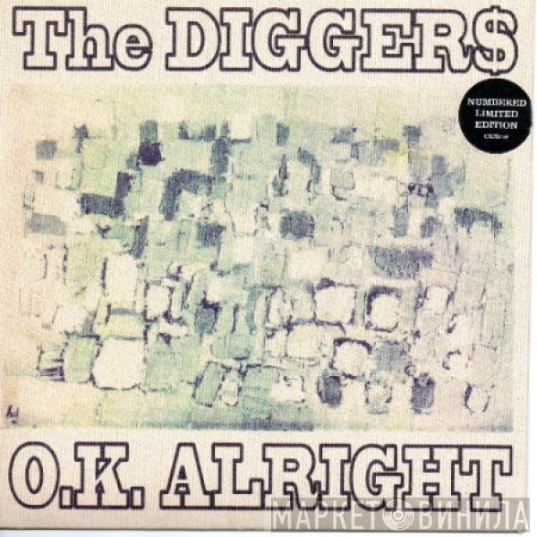 The Digger$ - O.K. Alright