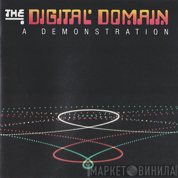  - The Digital Domain: A Demonstration