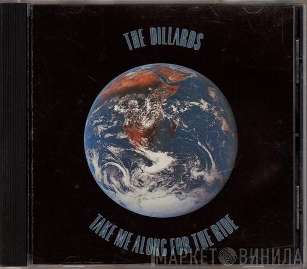 The Dillards - Take Me Along For The Ride