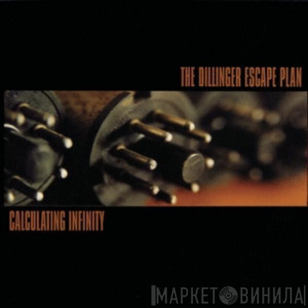  The Dillinger Escape Plan  - Calculating Infinity