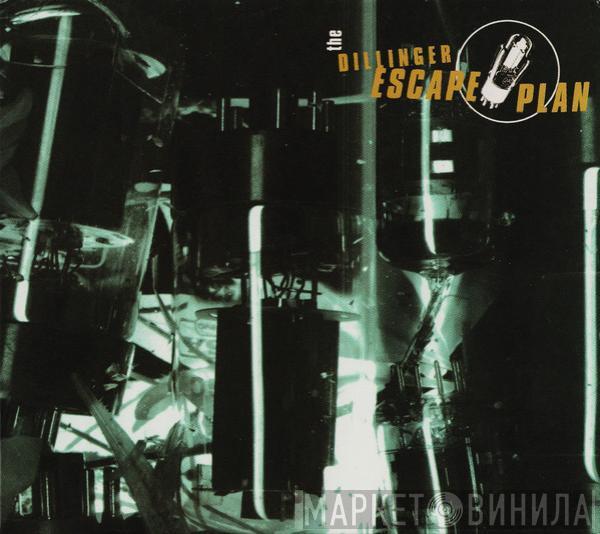 The Dillinger Escape Plan - The Dillinger Escape Plan