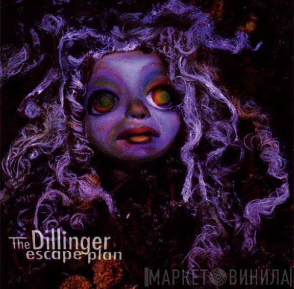  The Dillinger Escape Plan  - The Dillinger Escape Plan
