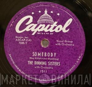  The Dinning Sisters  - Somebody / Very Good Advice