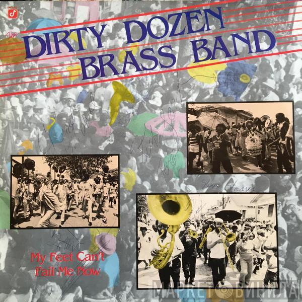 The Dirty Dozen Brass Band - My Feet Can't Fail Me Now