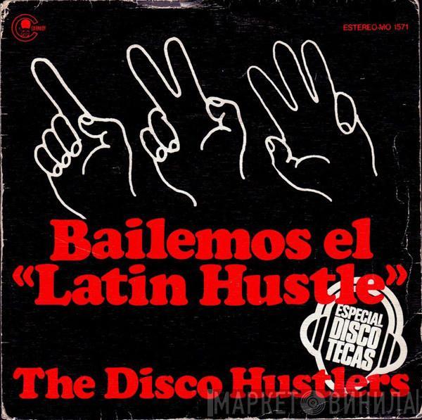 The Disco Hustlers - Bailemos "El Latin Hustle"