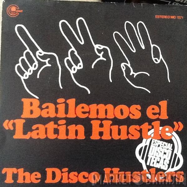 The Disco Hustlers - Bailemos El Latin Hustle