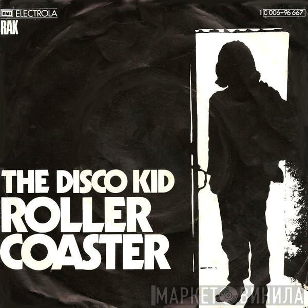 The Disco Kid  - Roller Coaster