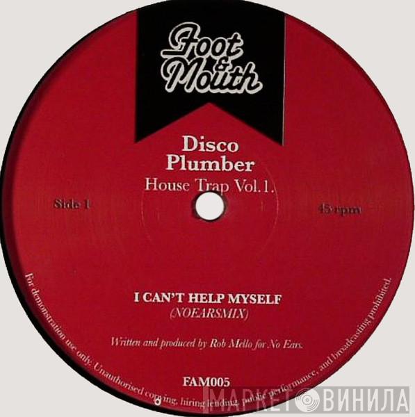 The Disco Plumber - House Trap Vol. 1