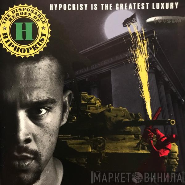  The Disposable Heroes Of Hiphoprisy  - Hypocrisy Is The Greatest Luxury