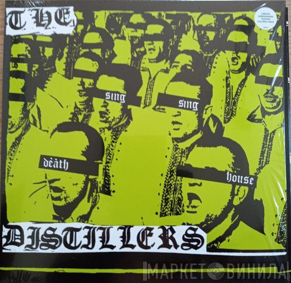 The Distillers - Sing Sing Death House