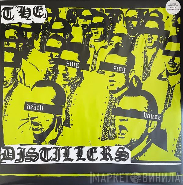 The Distillers - Sing Sing Death House