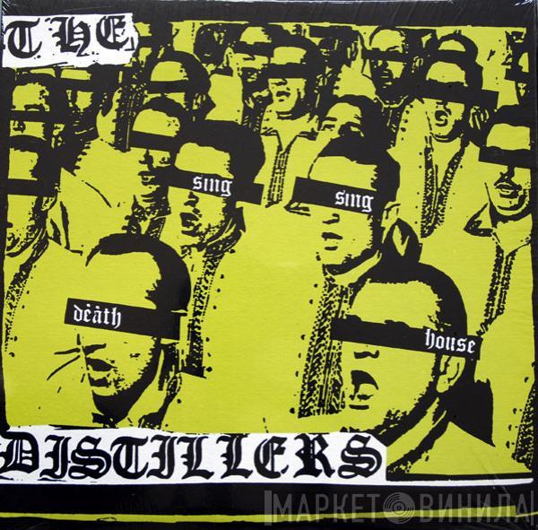  The Distillers  - Sing Sing Death House