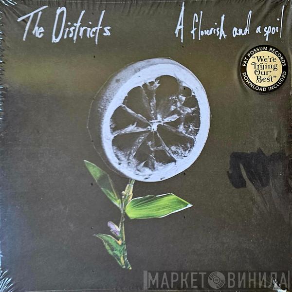 The Districts  - A Flourish And A Spoil