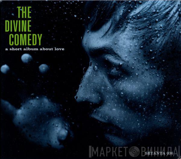 The Divine Comedy - A Short Album About Love