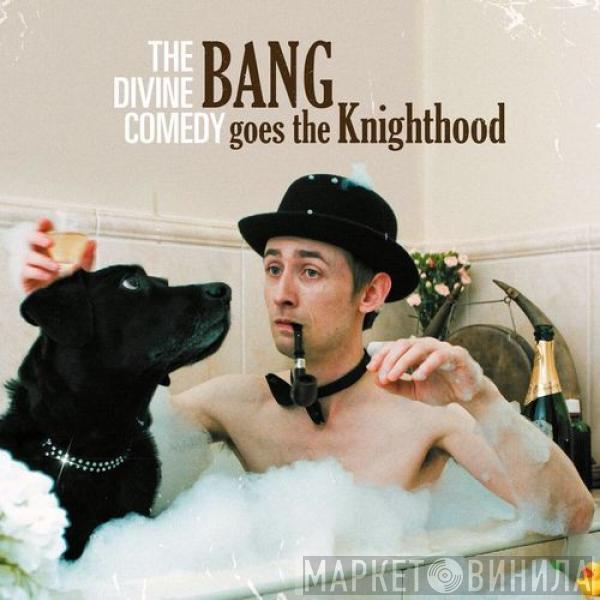 The Divine Comedy - Bang Goes The Knighthood