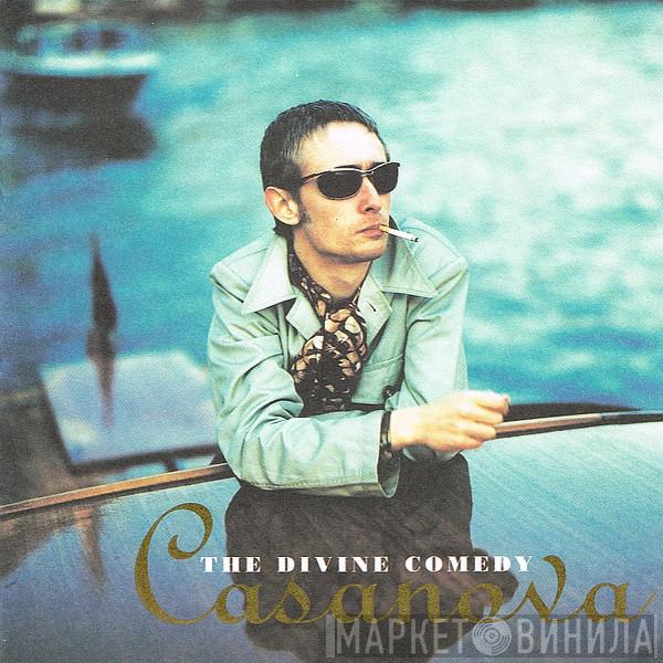  The Divine Comedy  - Casanova