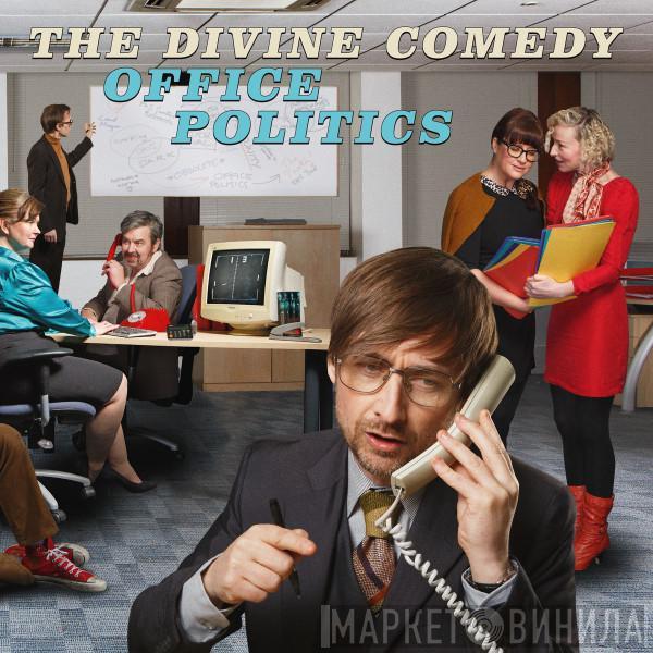  The Divine Comedy  - Office Politics