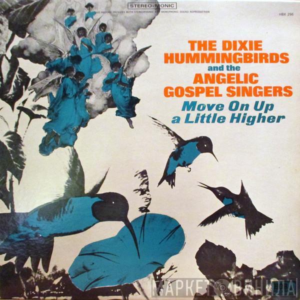 The Dixie Hummingbirds, The Angelic Gospel Singers - Move On Up A Little Higher