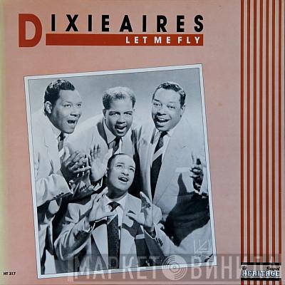 The Dixieaires - Let Me Fly