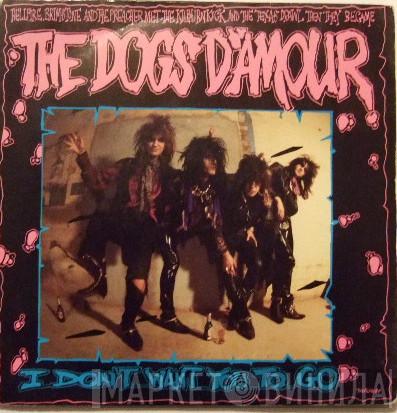 The Dogs D'Amour - I Don't Want You To Go